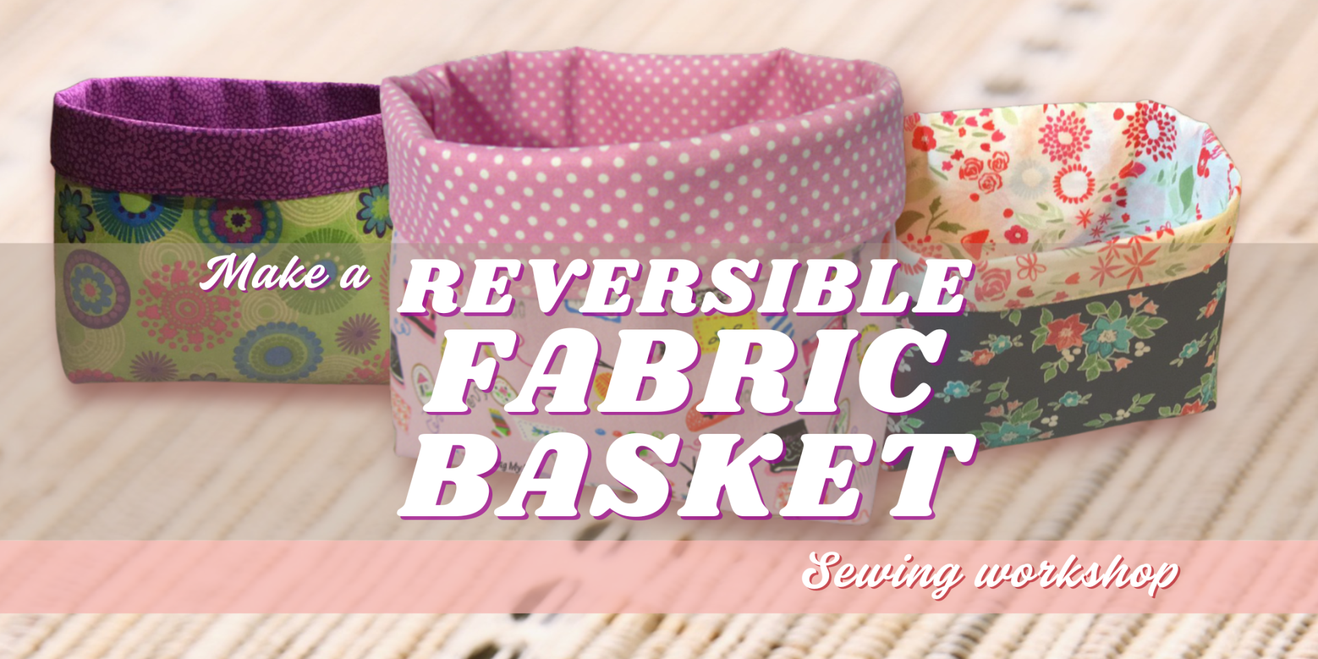 Reversible fabric basket - Eventbrite banner