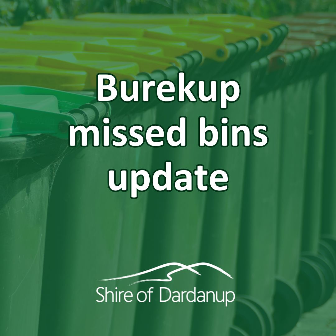 Burekup residents – missed bins update
