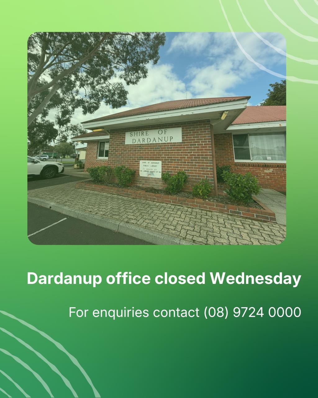 Dardanup office closed Wednesday, 16 September