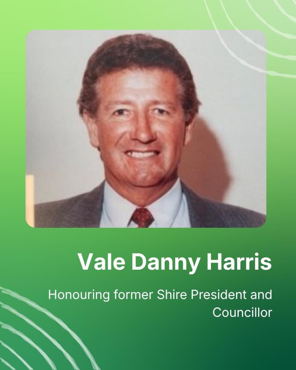 Vale former Shire President and Councillor Danny Harris